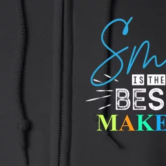 Smile Is The Best Makeup Full Zip Hoodie