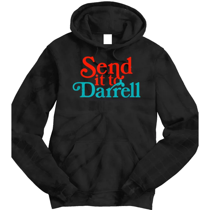 Send It To Darrell Send It To Daryl Funny Drama Vintage Tie Dye Hoodie