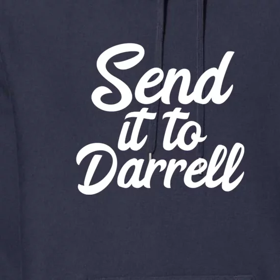 Send It To Darrell LaLa Premium Hoodie