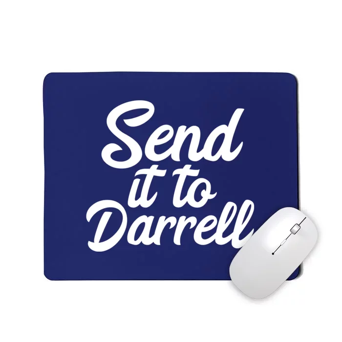 Send It To Darrell LaLa Mousepad