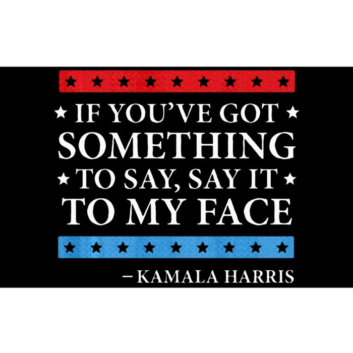 Say It To My Face Kamala Harris Debates 2024 Bumper Sticker