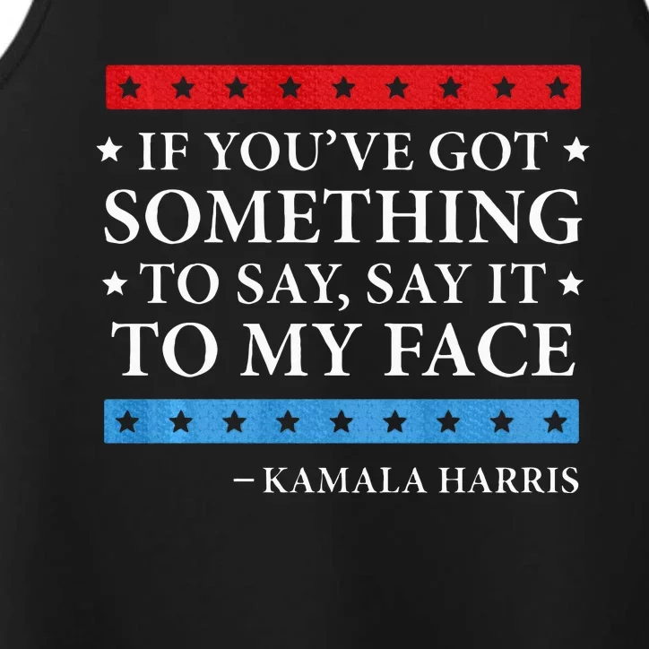 Say It To My Face Kamala Harris Debates 2024 Performance Tank