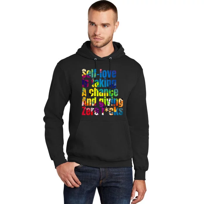 SelfLove Is Taking A Chance & Giving ZRO FKS Color Splash Tall Hoodie