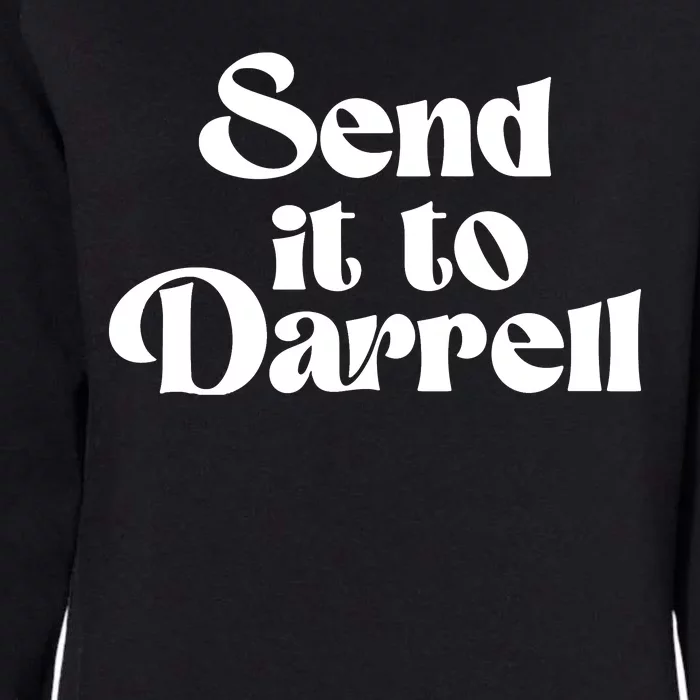 Send It To Darrell Send It To Daryl Send It To Darryl Womens California Wash Sweatshirt