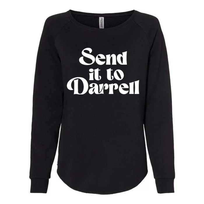 Send It To Darrell Send It To Daryl Send It To Darryl Womens California Wash Sweatshirt