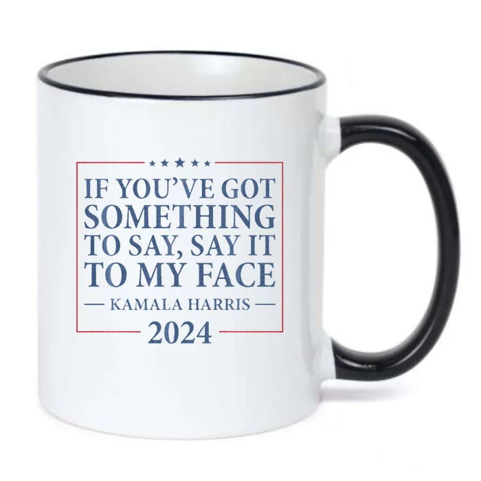 Say It To My Face Kamala Harris Debates 2024 Black Color Changing Mug