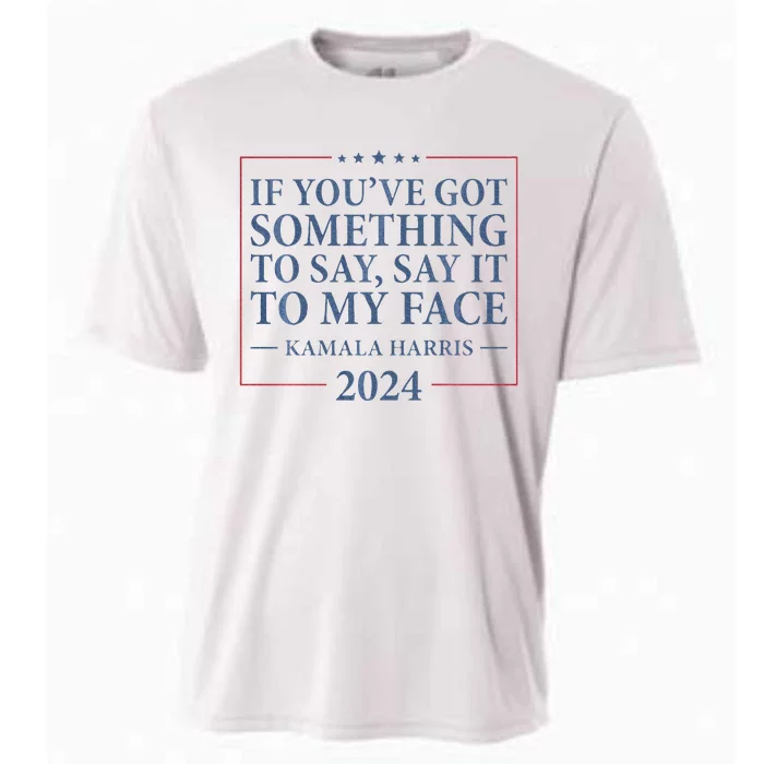 Say It To My Face Kamala Harris Debates 2024 Cooling Performance Crew T-Shirt