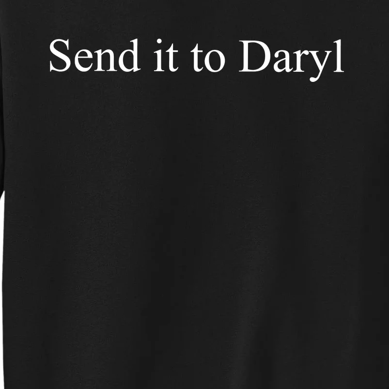 Send It To Daryl Tall Sweatshirt