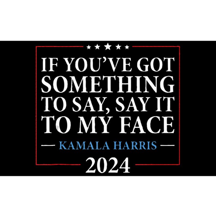 Say It To My Face Kamala Harris Debates 2024 Bumper Sticker