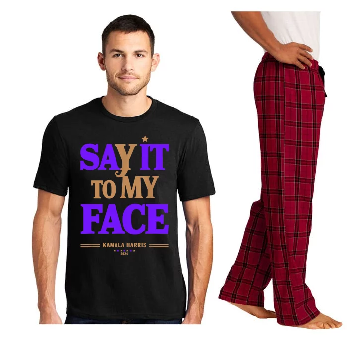 Say It To My Face Kamala Harris Presidential Election 2024 Pajama Set