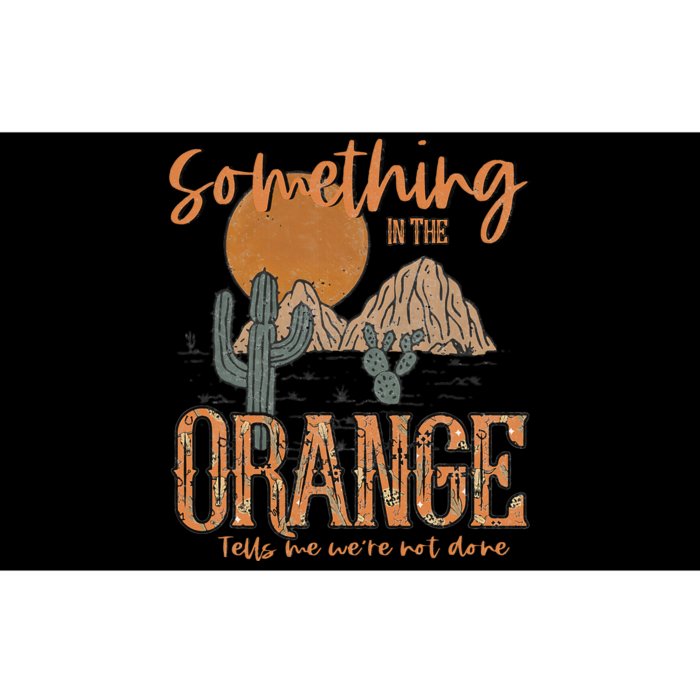 Something In The Orange Country Western Bumper Sticker