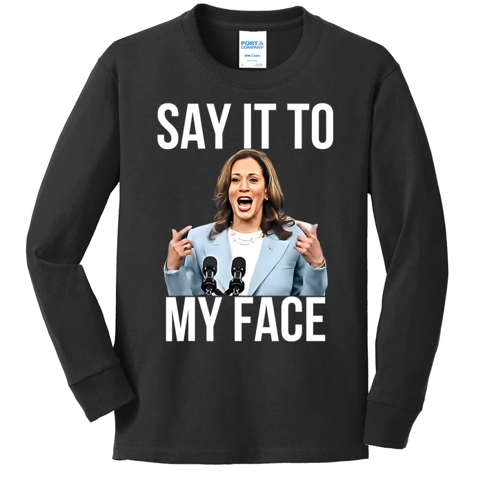 Say It To My Face Funny Kamalaharris Challenges Trump Kids Long Sleeve Shirt