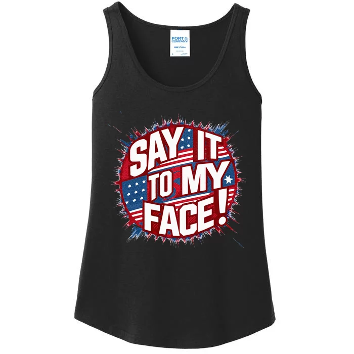 Say It To My Face Democratic Fun Ladies Essential Tank