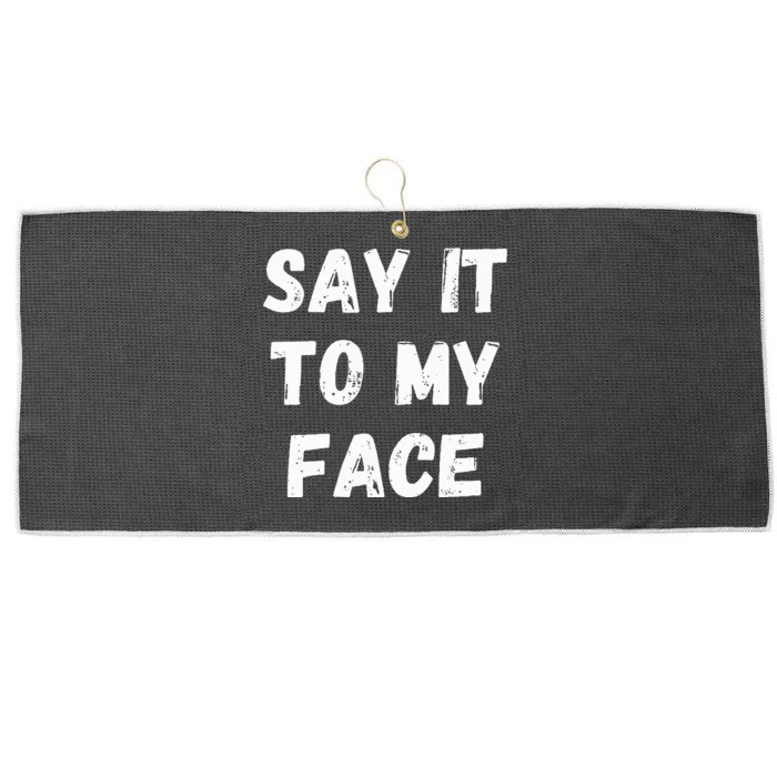 Say It To My Face Large Microfiber Waffle Golf Towel