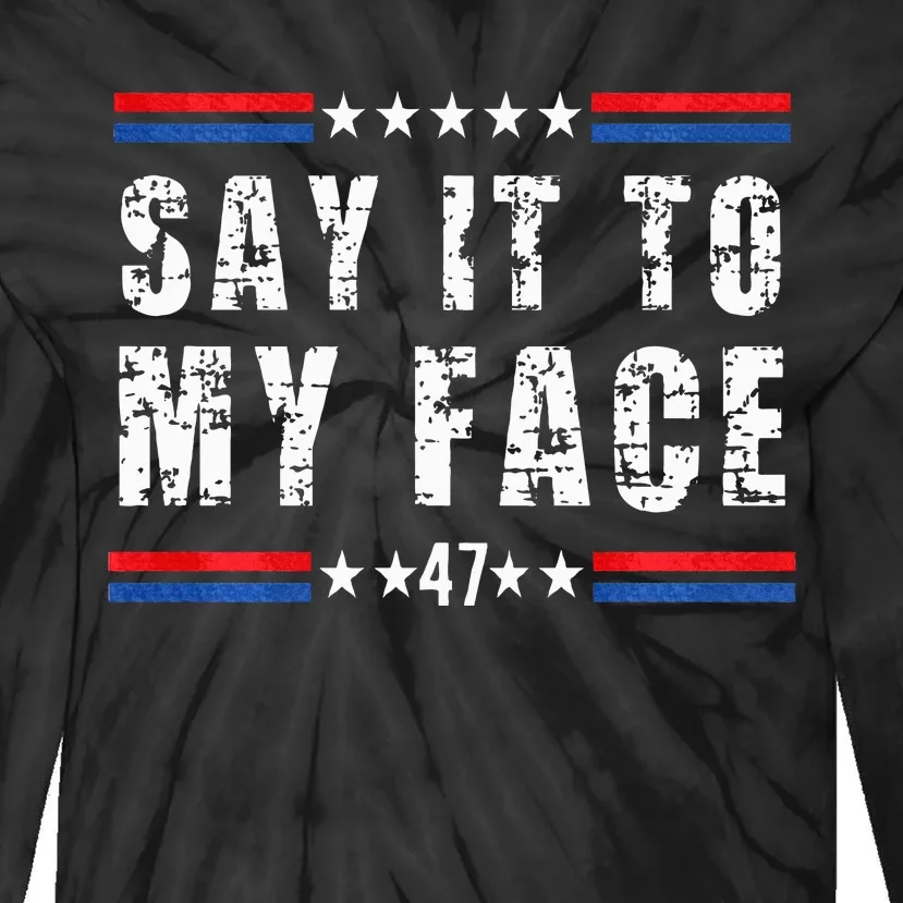 Say It To My Face Tie-Dye Long Sleeve Shirt