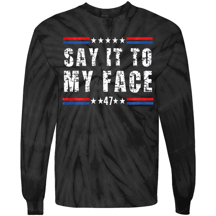 Say It To My Face Tie-Dye Long Sleeve Shirt