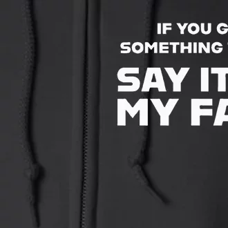 Say It To My Face Full Zip Hoodie