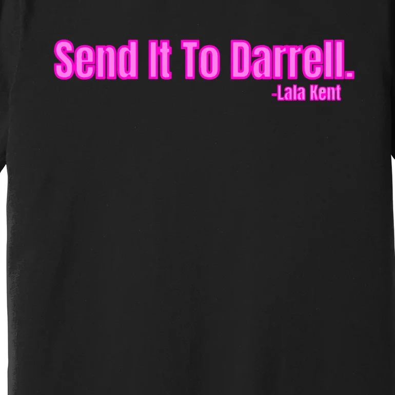 Send It To Darrell Premium T-Shirt