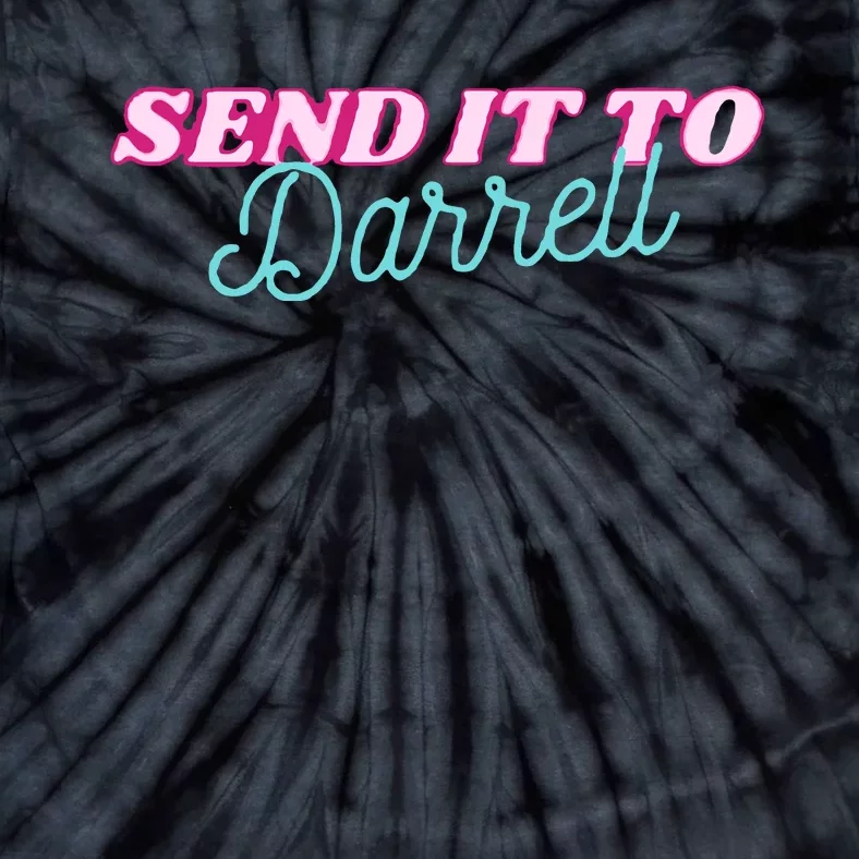 Send It To Darrell Tie-Dye T-Shirt