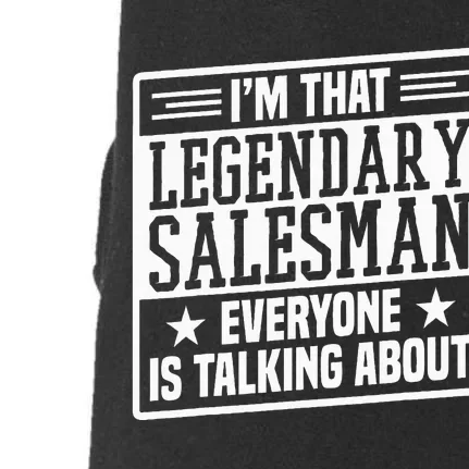 Salesman IM That Legendary Salesman Funny Salesman Doggie 3-End Fleece Hoodie