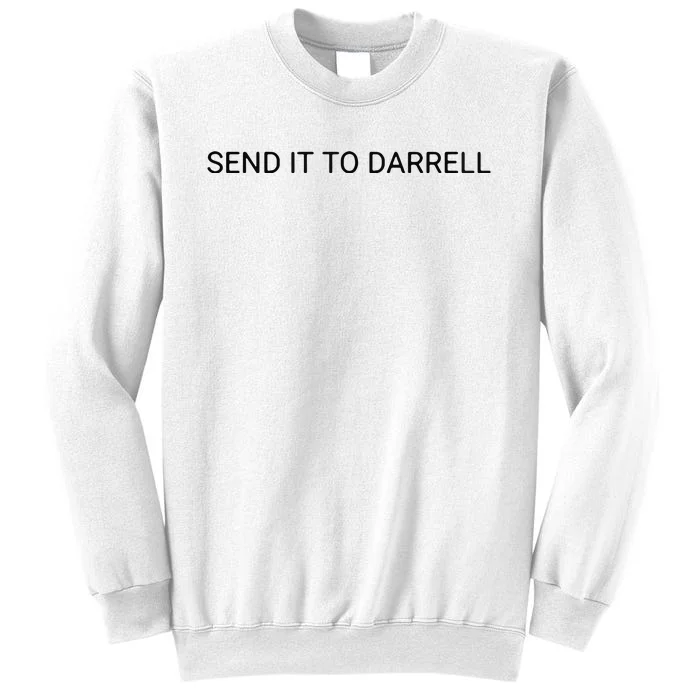 Send It To Darrell Sweatshirt