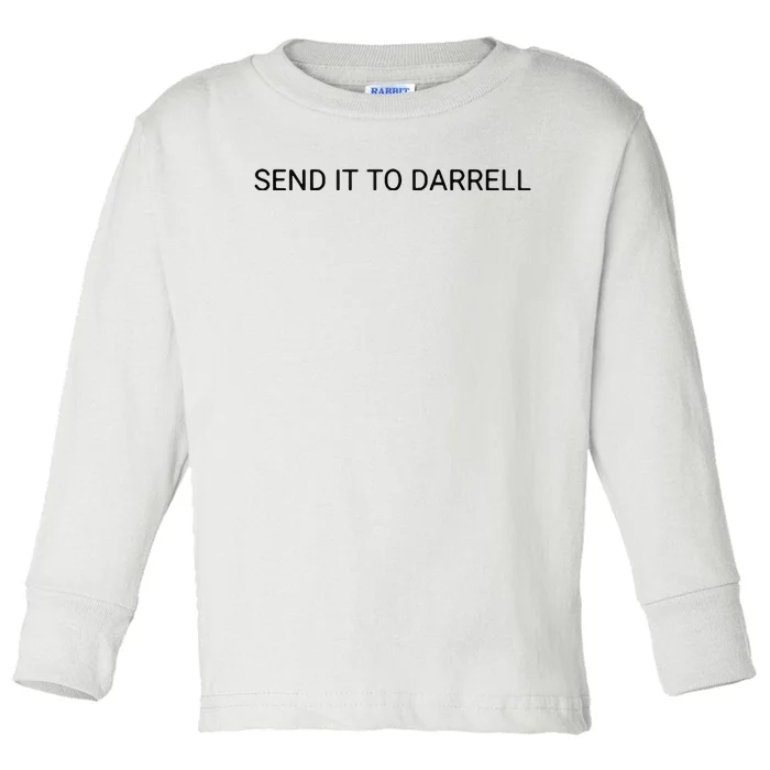 Send It To Darrell Toddler Long Sleeve Shirt