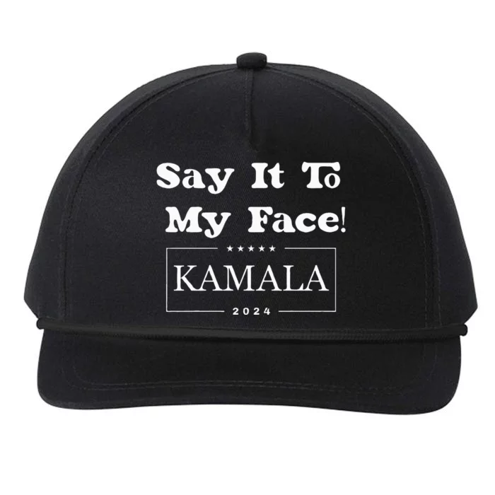 Say It To My Face Kamala 2024 Snapback Five-Panel Rope Hat