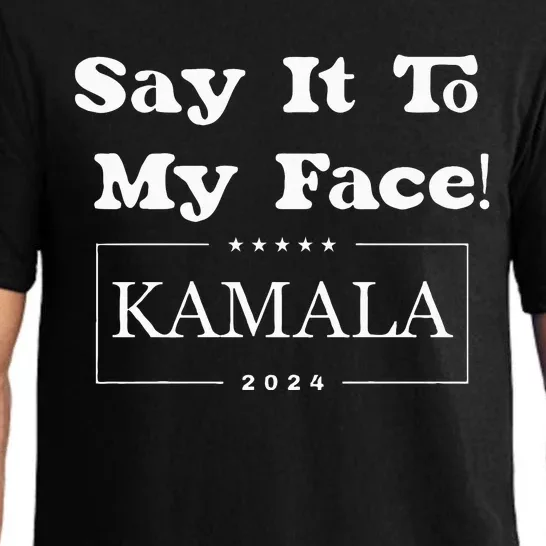 Say It To My Face Kamala 2024 Pajama Set