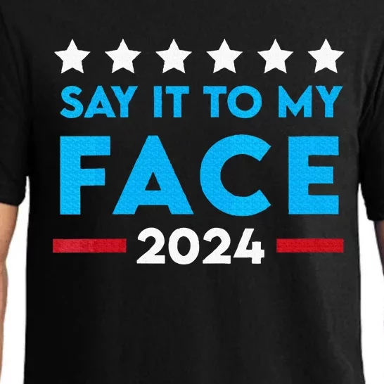 Say It To My Face Funny 2024 Election Pajama Set