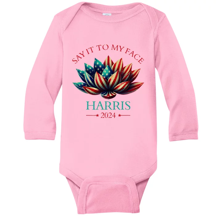 Say It To My Face Kamala Harris 2024 American Lotus Baby Long Sleeve Bodysuit