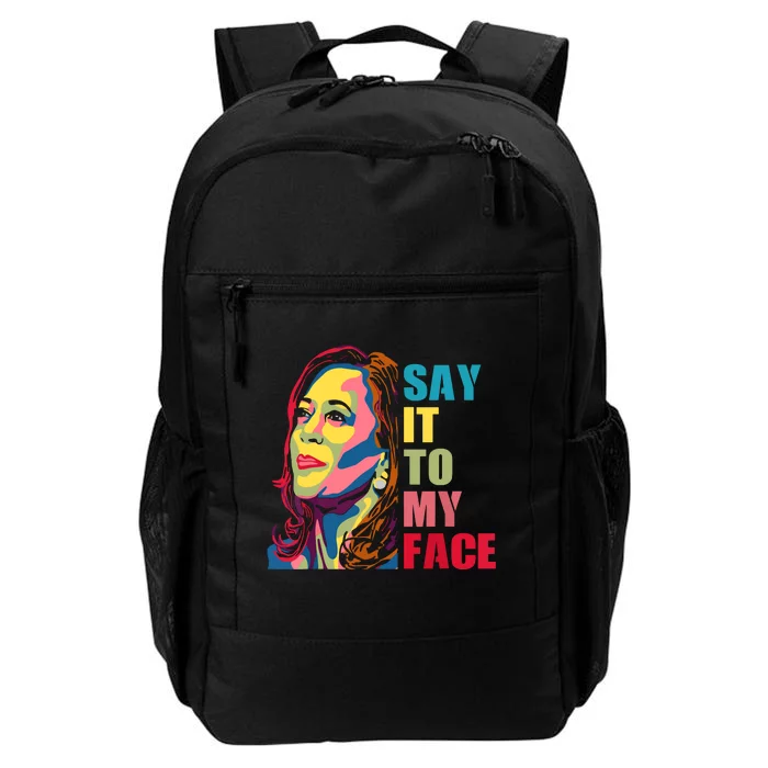 Say It To My Face Daily Commute Backpack