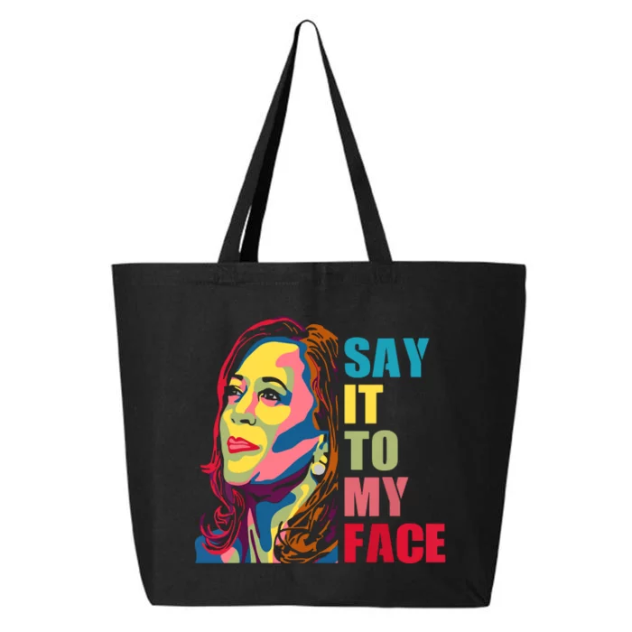 Say It To My Face 25L Jumbo Tote