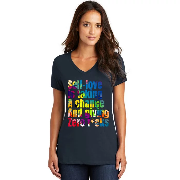 SelfLove Is Taking A Chance & Giving ZRO FKS Color Splash Women's V-Neck T-Shirt