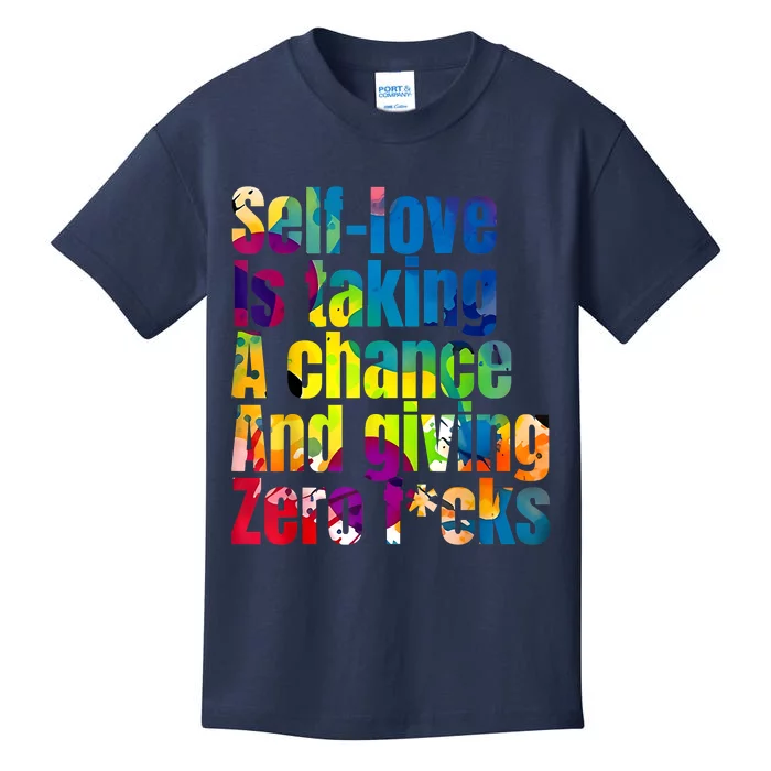 SelfLove Is Taking A Chance & Giving ZRO FKS Color Splash Kids T-Shirt