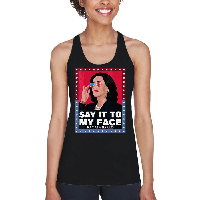 Say It To My Face Kamala Harris Poster Usa Sunglasses Women's Racerback Tank