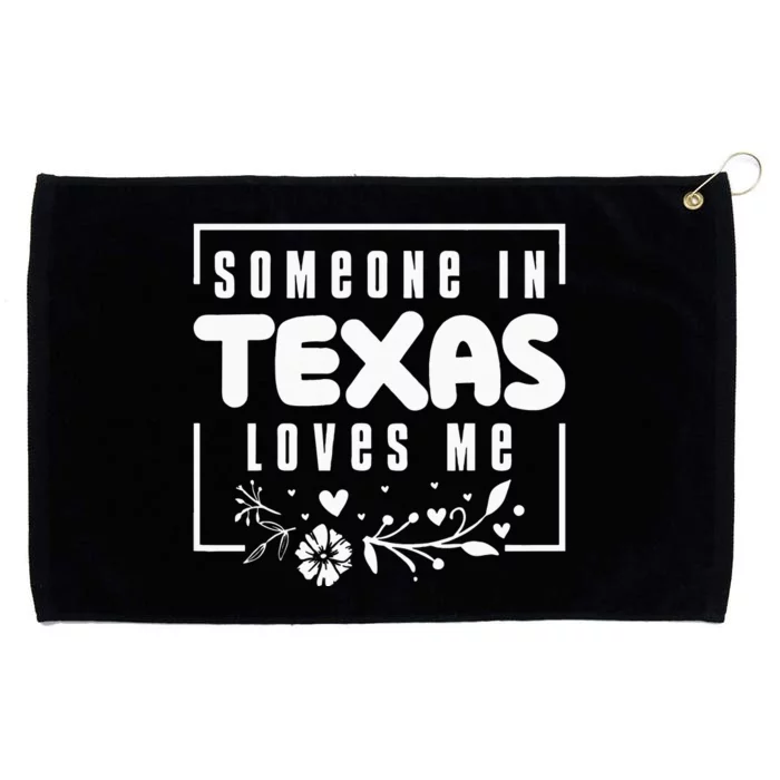 Someone In Texas Loves Me Grommeted Golf Towel