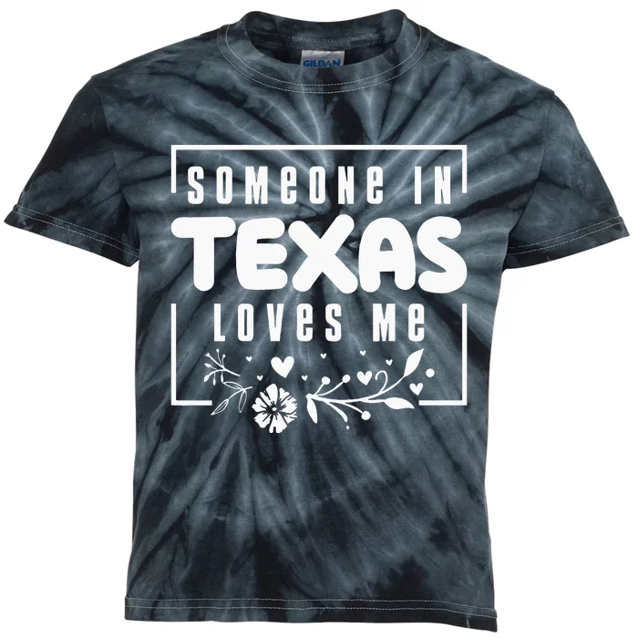 Someone In Texas Loves Me Kids Tie-Dye T-Shirt