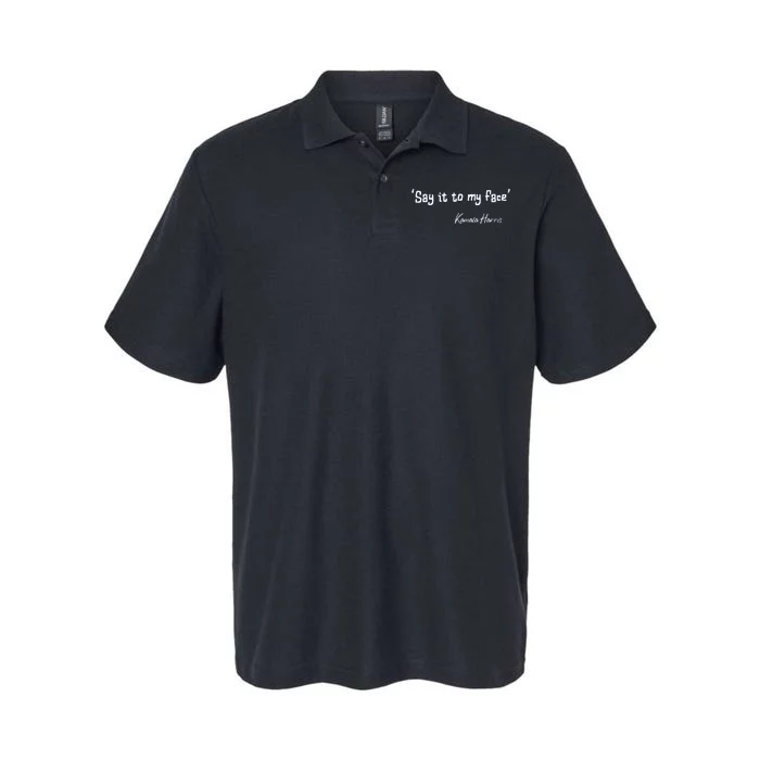 Say It To My Face Kamala Harris 2024 Softstyle Adult Sport Polo