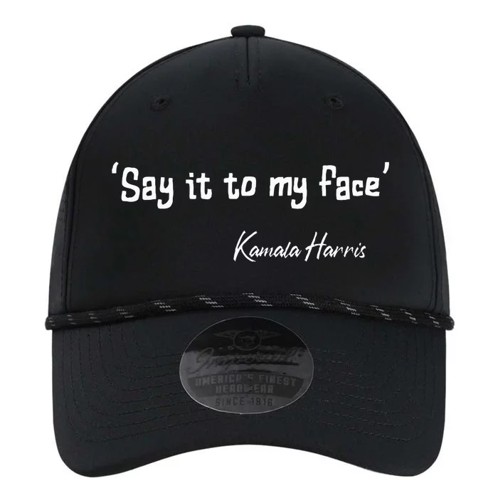 Say It To My Face Kamala Harris 2024 Performance The Dyno Cap