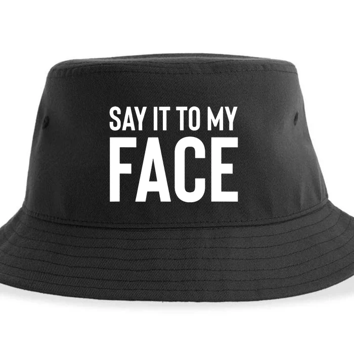 Say It To My Face Sustainable Bucket Hat