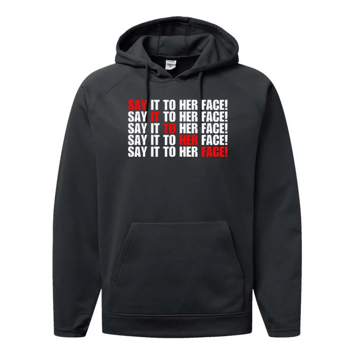 Say It To Her Face Performance Fleece Hoodie