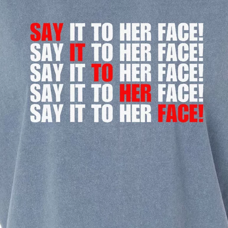 Say It To Her Face Garment-Dyed Women's Muscle Tee