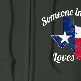 Someone In Texas Loves Me Full Zip Hoodie