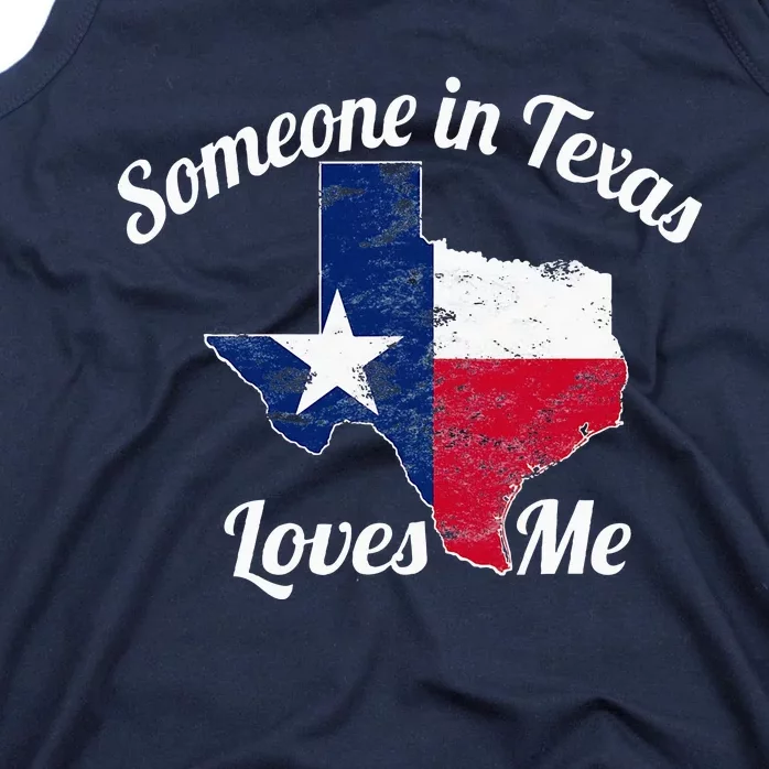 Someone In Texas Loves Me Tank Top