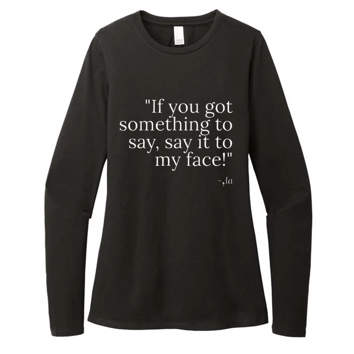 Say It To My Face Harris Womens CVC Long Sleeve Shirt