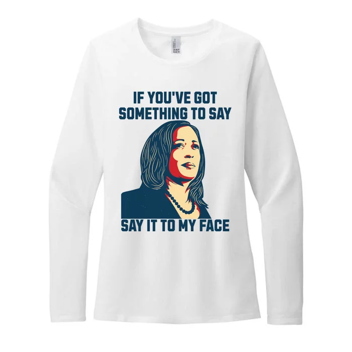 Say It To My Face Kamala Harris 2024 Womens CVC Long Sleeve Shirt