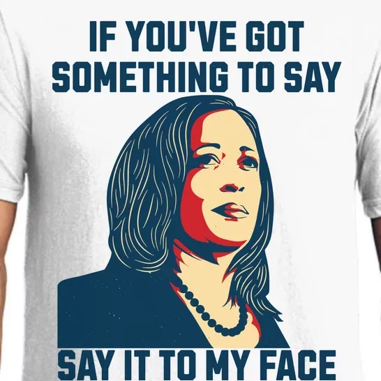 Say It To My Face Kamala Harris 2024 Pajama Set