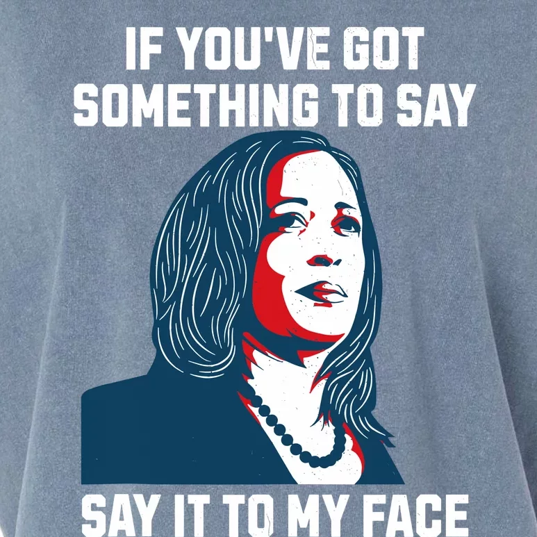 Say It To My Face Kamala Harris 2024 Garment-Dyed Women's Muscle Tee