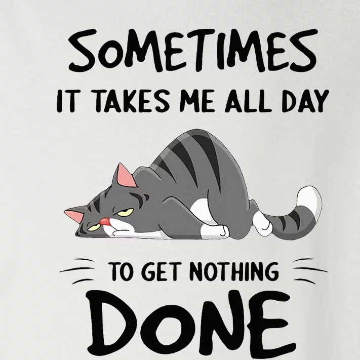 Sometimes It Takes Me All Day To Get Nothing Done Funny Cat Toddler Long Sleeve Shirt