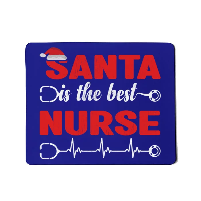 Santa Is The Best Nurse Nursing Christmas Cool Gift Mousepad